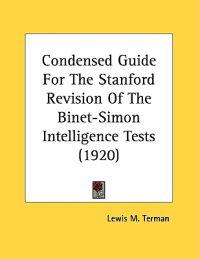 Condensed Guide For The Stanford Revision Of The Binet-Simon Intelligence Tests (1920)