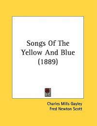 Songs Of The Yellow And Blue (1889)