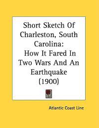 Short Sketch of Charleston, South Carolina