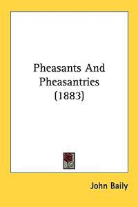 Pheasants and Pheasantries