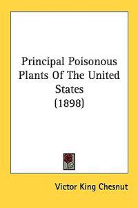 Principal Poisonous Plants of the United States