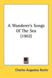 A Wanderer's Songs of the Sea
