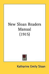 New Sloan Readers Manual (1915)