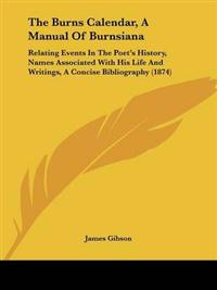 The Burns Calendar, A Manual Of Burnsiana