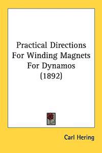 Practical Directions for Winding Magnets for Dynamos