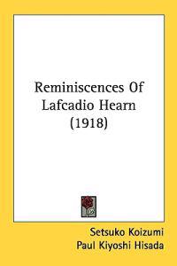 Reminiscences of Lafcadio Hearn
