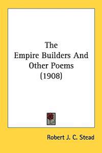 The Empire Builders and Other Poems