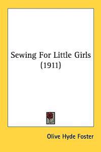 Sewing for Little Girls