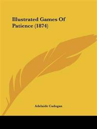Illustrated Games Of Patience (1874)