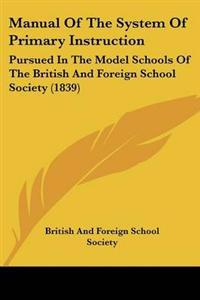Manual Of The System Of Primary Instruction