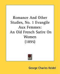 Romance and Other Studies, No. 1 Evangile Aux Femmes