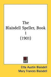 The Blaisdell Speller, Book 1 (1901)