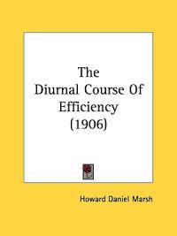 The Diurnal Course of Efficiency
