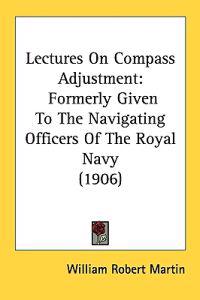 Lectures on Compass Adjustment