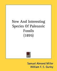 New and Interesting Species of Paleozoic Fossils