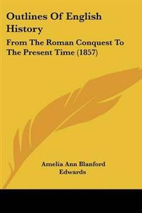 Outlines Of English History