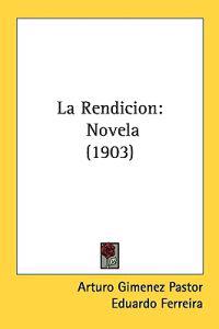 La Rendicion/ The Surrender