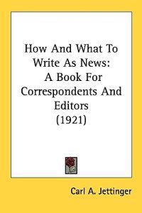 How and What to Write As News