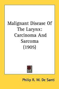 Malignant Disease of the Larynx