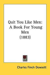 Bokomslag för "Quit You Like Men"
