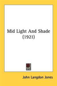Mid Light and Shade