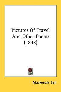 Pictures of Travel and Other Poems