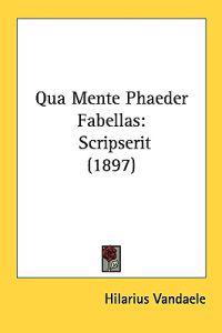 Qua Mente Phaeder Fabellas