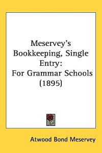 Meservey's Bookkeeping, Single Entry