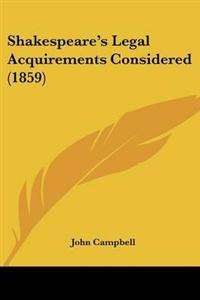 Shakespeare's Legal Acquirements Considered