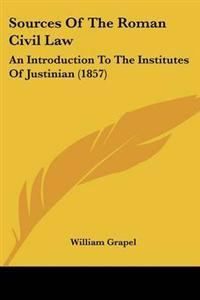 Sources Of The Roman Civil Law