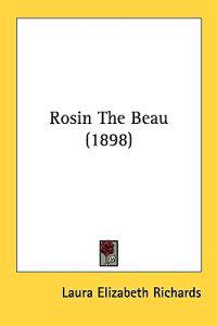 Rosin the Beau