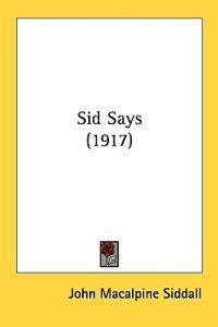 Sid Says