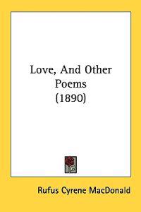 Love, and Other Poems