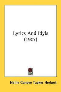 Lyrics and Idyls
