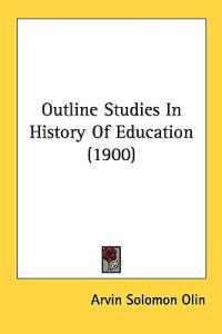 Outline Studies in History of Education