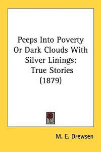 Peeps into Poverty or Dark Clouds With Silver Linings