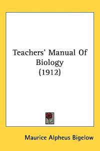 Teachers' Manual of Biology