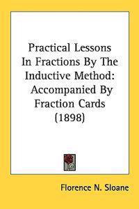 Practical Lessons in Fractions by the Inductive Method