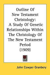 Outline of New Testament Christology
