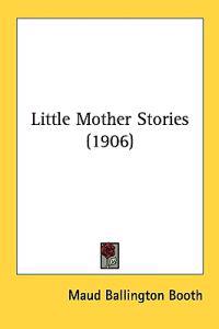 Little Mother Stories (1906)