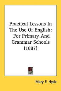 Bokomslag för "Practical Lessons in the Use of English"