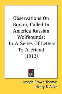 Bokomslag för "Observations on Borzoi, Called in America Russian Wolfhounds"