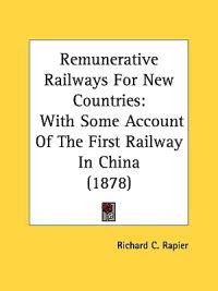 Remunerative Railways for New Countries