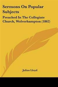 Sermons On Popular Subjects