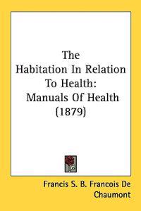 The Habitation in Relation to Health