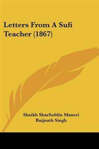 Bokomslag för "Letters From A Sufi Teacher (1867)"