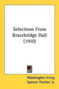 Bokomslag för "Selections from Bracebridge Hall"