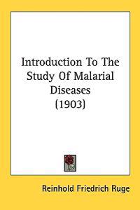 Bokomslag för "Introduction to the Study of Malarial Diseases"