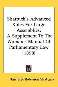 Bokomslag för "Shattuck's Advanced Rules for Large Assemblies"