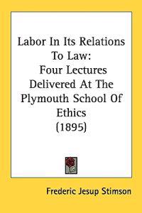 Labor in Its Relations to Law